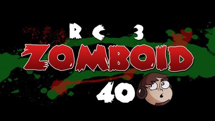 Let's Play Project Zomboid RC 3 [40] - Necessary Risks