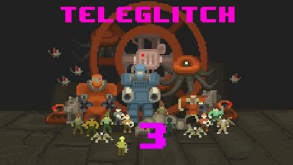Let's Play Teleglitch [3] - Eye of the Tiger