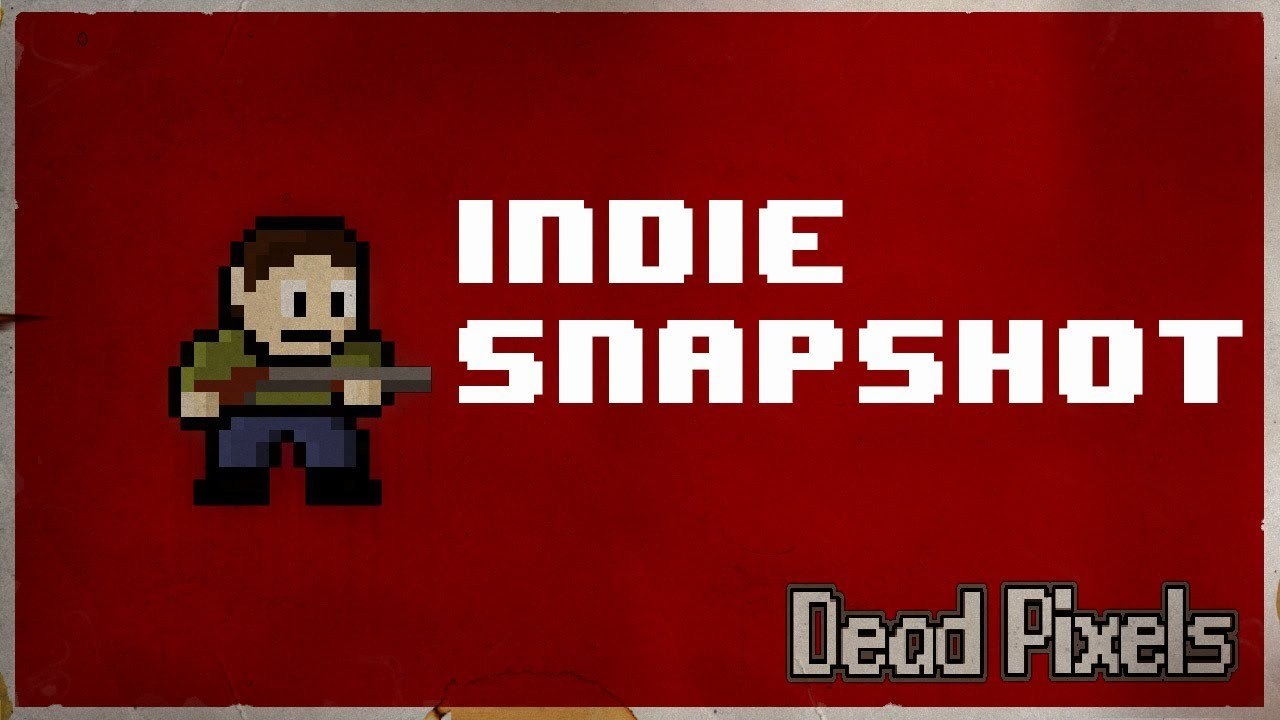 Indie Snapshot - Dead Pixels