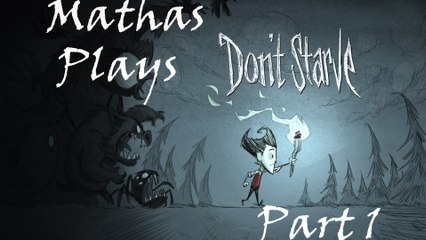 Mathas Plays Don't Starve! [1]