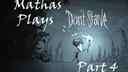 Mathas Plays Don't Starve! [4]
