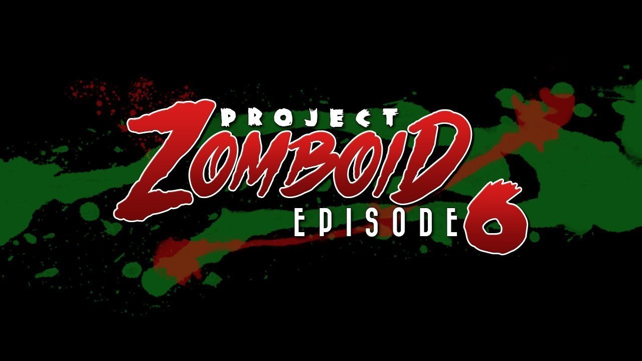 Project Zomboid Season 2 - Let's Play Project Zomboid [6] - Short Bursts
