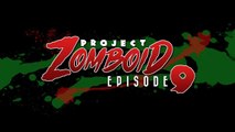 Project Zomboid Season 2 - Let's Play Project Zomboid [9] - Signs!