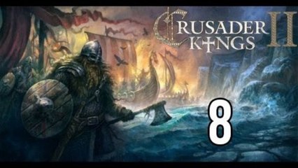 Let's Play Crusader Kings 2 The Old Gods [8] - Oops