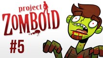 Lets Play Project Zomboid [5] - Knock Knock