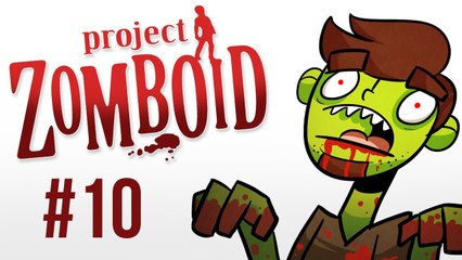 Let's Play Project Zomboid [10] - Lacking What's Needed