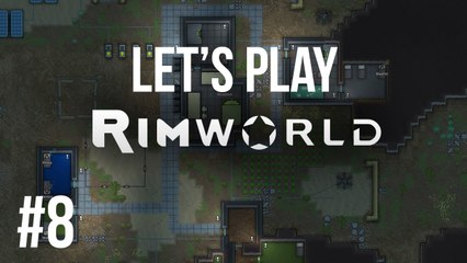 Let's Play RimWorld [8] - Scraping By