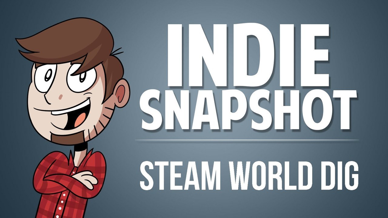 Indie Snapshot - Steam World Dig