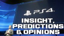 PlayStation 4: My Insight, Predictions & Opinions