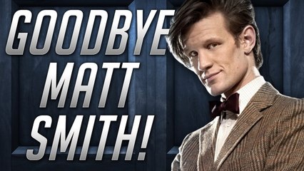 Farewell Matt Smith! (Spoilers)