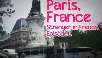 Study Abroad France | Stranger in French: Webisode #1 (of 7)