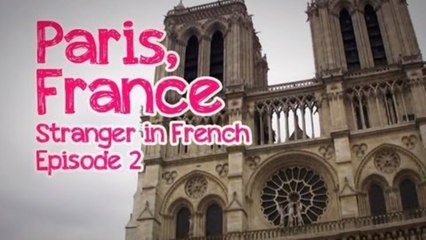 Study Abroad France | Stranger in French: Webisode #2 (of 7)