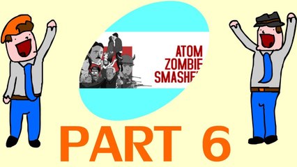 Atom Zombie Smasher - SIP THE DAMN TEA - Part 6 - DoTheGames