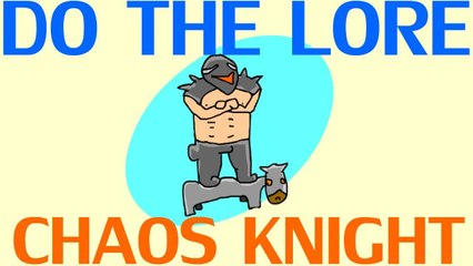 Dota 2 - Chaos Knight and the Four Fundamentals - DoTheLore