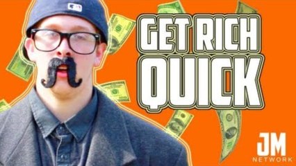 GET RICH QUICK!!!