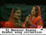 Rj Manzoor kiazai Brahui song collection