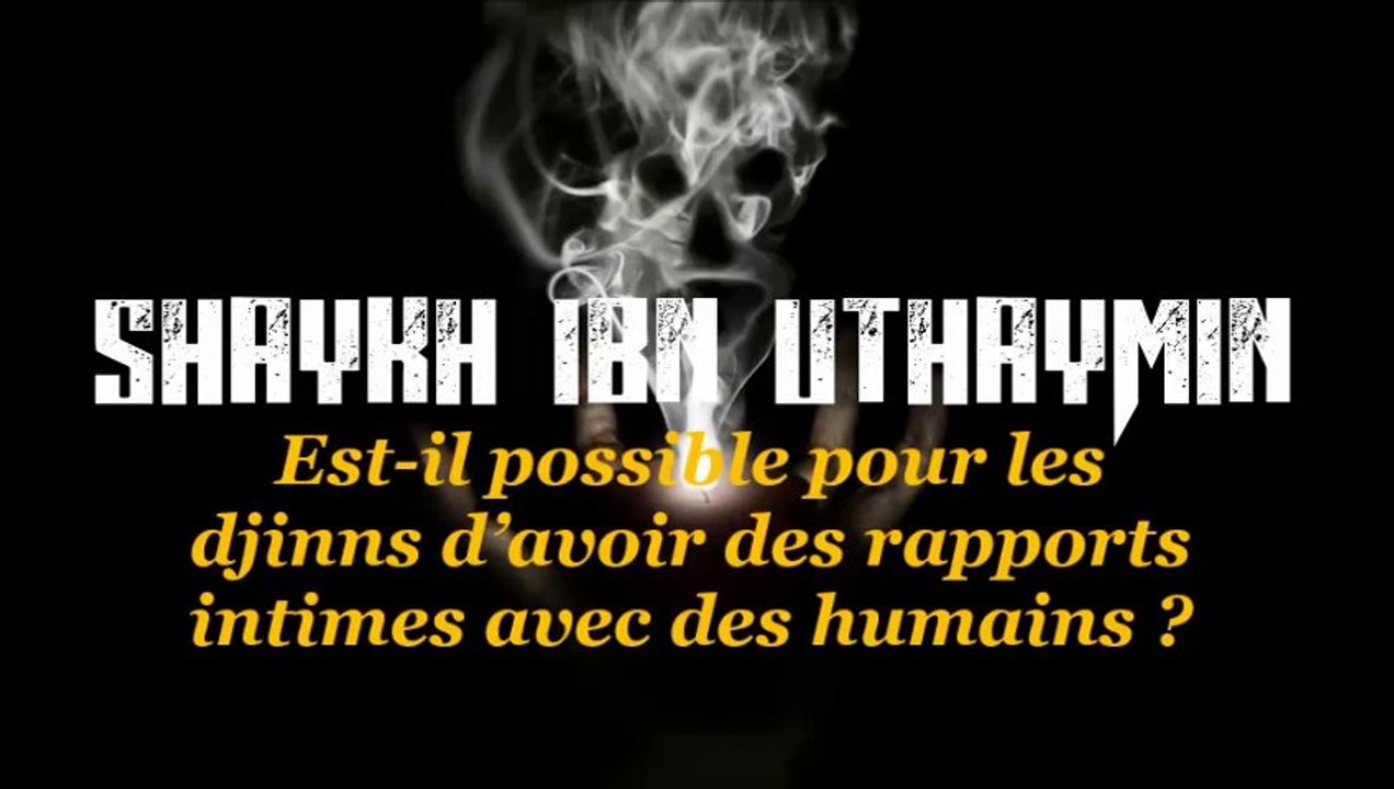 Est-il possible pour les djinns d’avoir des rapports intimes avec des humains ?