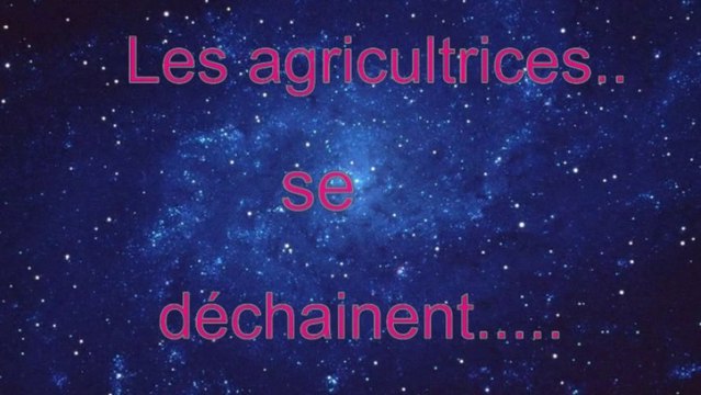 les agricultrices se déchainent!