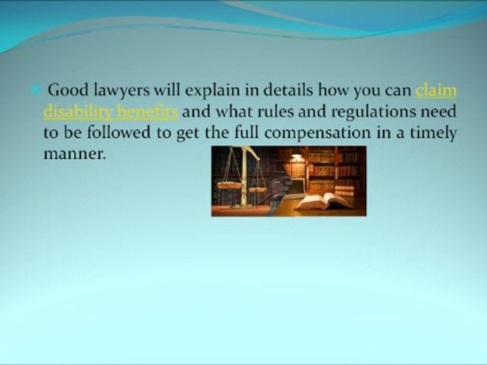 Good Lawyers Will Tell You How to Claim Disability Benefits