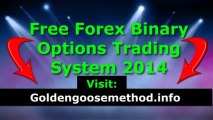 Free Forex Binary Options Trading System 2014 - Best Automatic Platform and Strategy To Trade FX Binary Options Live Signals Online Free Download