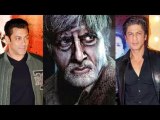 Shah Rukh Khan & Salman Khan In Amitabh's Upcoming Film