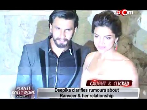 Deepika padukone clarifies about Ranveer Singh & her relationship