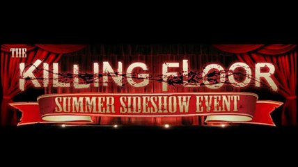 Killing Floor - Summer Sideshow