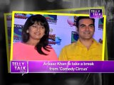 Comedy Circus - Arbaaz Khan to take a break from the show