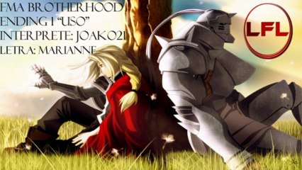 FMA Brotherhood Ending 1 USO by Joako21