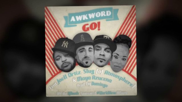 AWKWORD Featuring: Joell Ortiz, Maya Azucena & Slug - Go! (Produced By: Domingo)