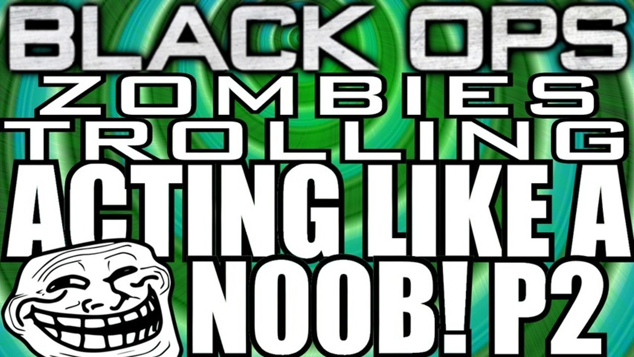 Trolling In Call of Duty - Acting Like A NOOB On Black Ops Zombies! By Lew2Bail! (PART 2)
