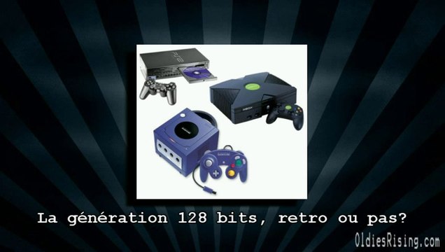 L'instant Oldies #0 : 128 bits, une génération rétro?