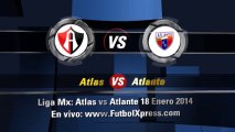 Ver Atlas vs Atlante 18 Enero 2014 Liga Mx Fecha 3