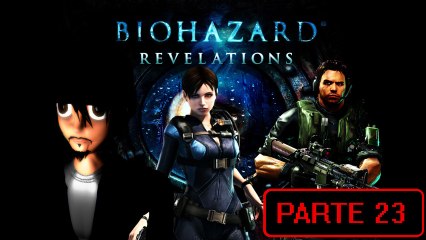 Jugando Resident Evil Revelations Parte 23 APC