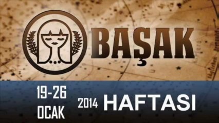 BAŞAK Burcu HAFTALIK Yorumu (19-26 Ocak 2014) Astrolog DEMET BALTACI, Bilinç Okulu