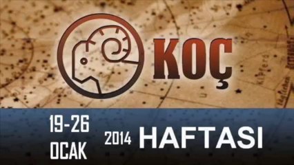 KOÇ Burcu HAFTALIK Yorumu (19-26 Ocak 2014) Astrolog DEMET BALTACI, Bilinç Okulu