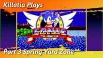Killatia Plays Sonic the Hedghog Part 3 Spring Yard Zone