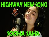 Alia Bhatt Turns Singer With Sooha Saha In Highway