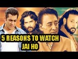 Top 5 Reasons To Watch Salman Khan's Jai Ho