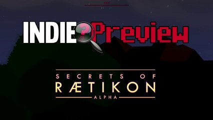 Indie Preview - Secret of Raetikon