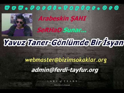 Yavuz Taner- Gönlümde Bir İsyan.