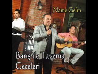 Barış Haran NAME GELİN