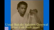 Mori Sudh Budh Bisari (Full) by Ustad Bakshi Salamat Qawwal Pakpatan.