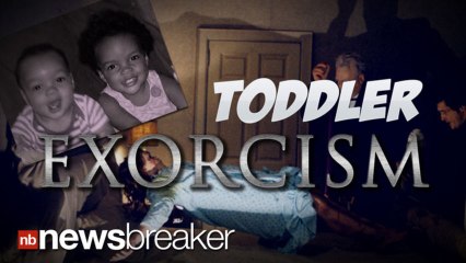 TODDLER EXORCISM: Mother Kills Two of Her Children Trying to Rid them of Devil Possession