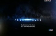 Alien Files S01E01 Guide de survie face aux extraterrestres