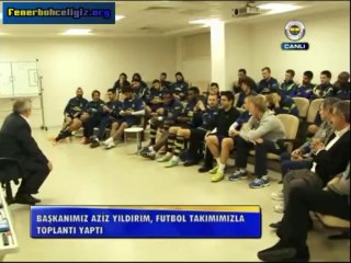 Aziz Yıldırım Futbol Takımımızla Toplantı Yaptı 23.01.2014