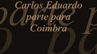 Carlos Eduardo parte Coimbra