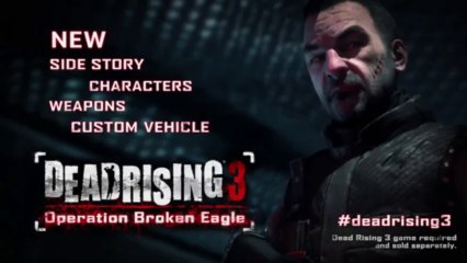 Dead Rising 3 : Opération Broken Eagle - Trailer