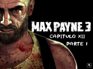 Max Payne 3 - Capítulo 12 Parte 1 - Gameplay
