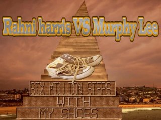 Rahni HARRIS vs Murphy LEE- Six million step whith my shoes
